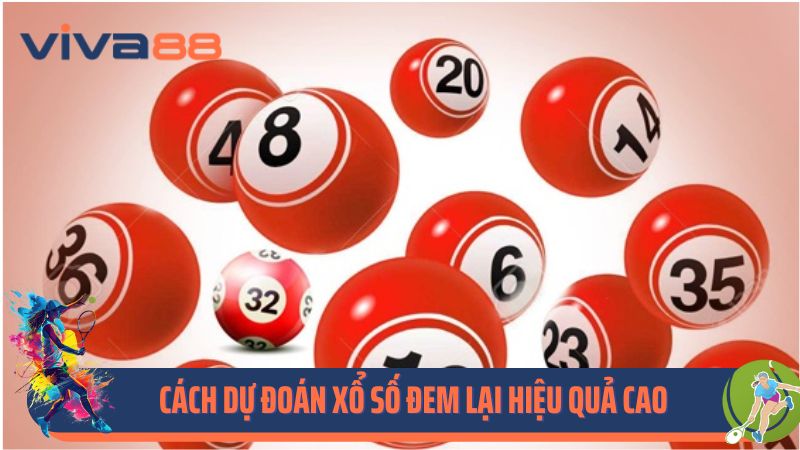Cách dự đoán xổ số đem lại hiệu quả cao