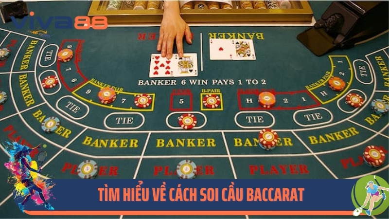 Tìm hiểu về cách soi cầu baccarat