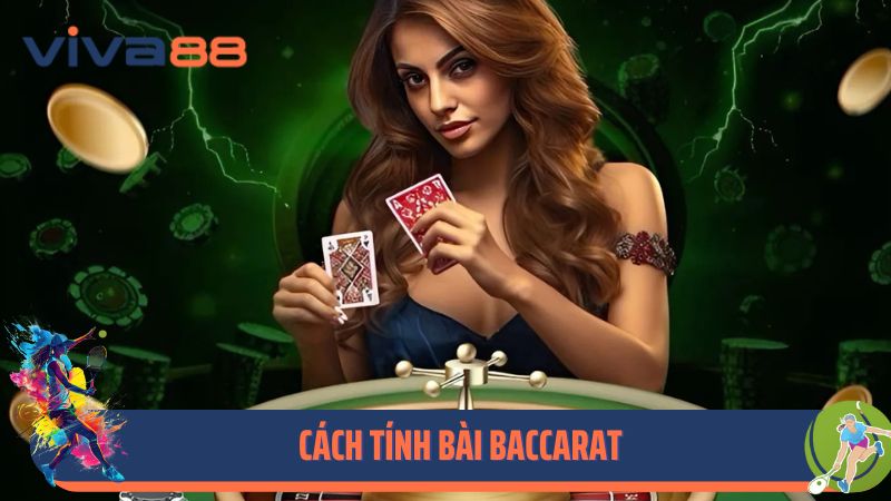 Cách Tính Bài Baccarat – Chìa Khóa Vàng Mở Cửa Chiến Thắng
