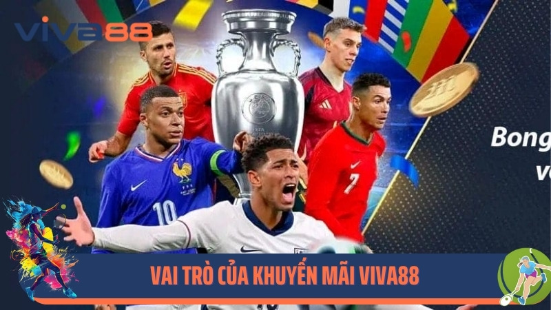Vai trò của khuyến mãi Viva88
